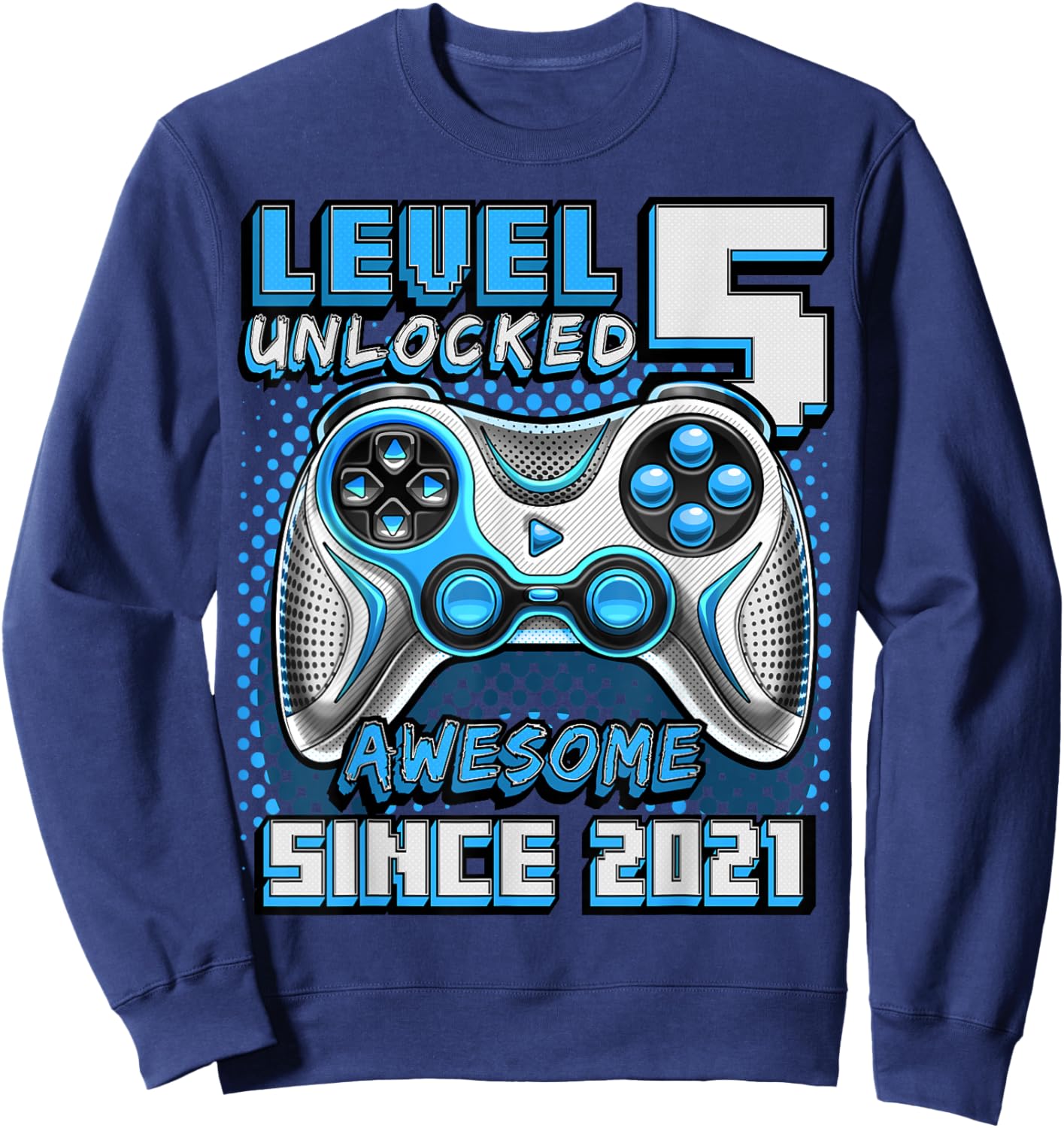 Level 5 Unlocked Birthday Boy Gamer 5 Year Video Game 2021 Sweatshirt - Sweatshirt | Navy