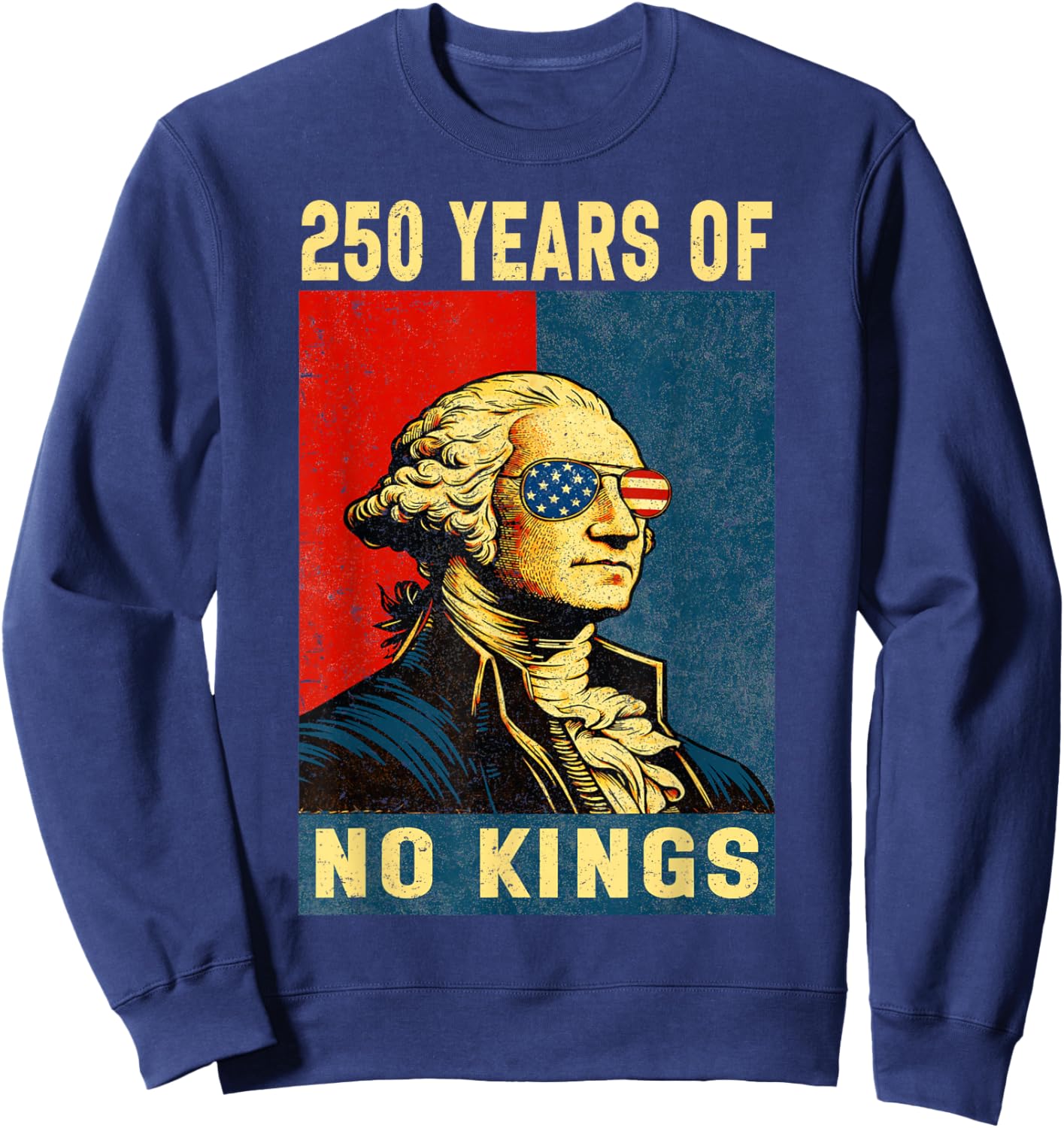 250 Years No Kings George Washington Women Sweatshirt - Sweatshirt | Navy