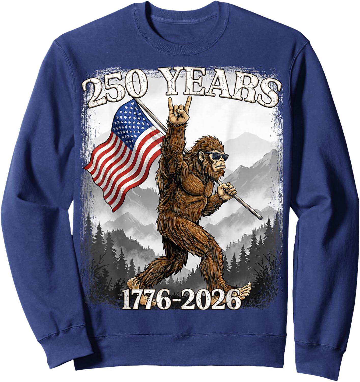250 Years 1776–2026 Bigfoot & Flag American Patriotic Sweatshirt - Sweatshirt | Navy