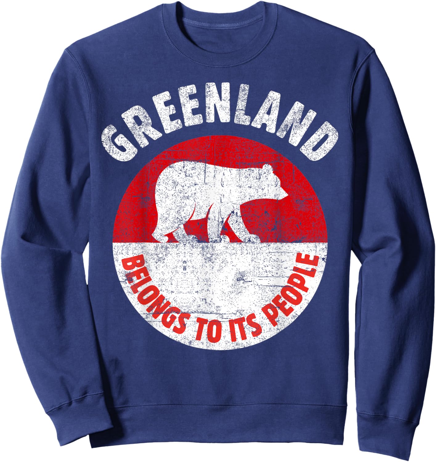 Greenland Flag, Belongs to its People, Independence Message Sweatshirt - Sweatshirt | Navy