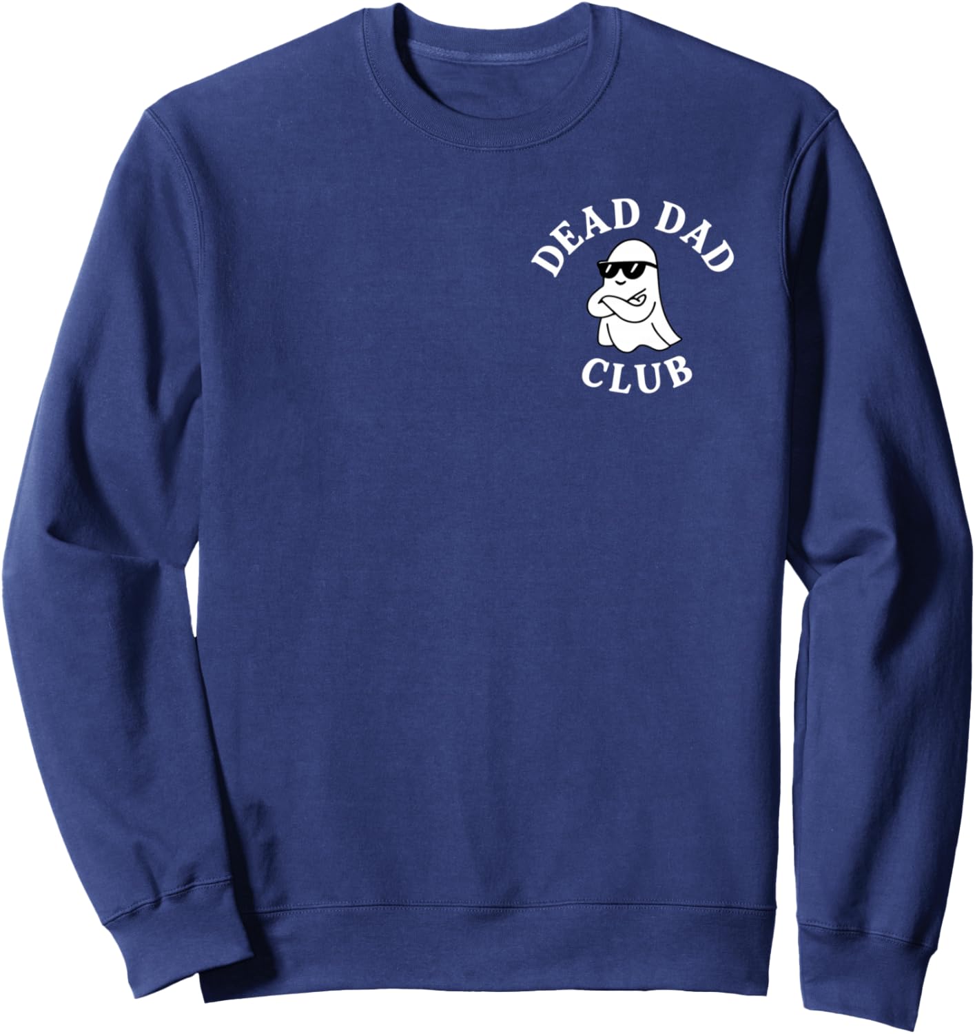 (2 SIDED) Halloween Ghost Tell My Dad What's He Gonna Do? Sweatshirt - Sweatshirt | Navy