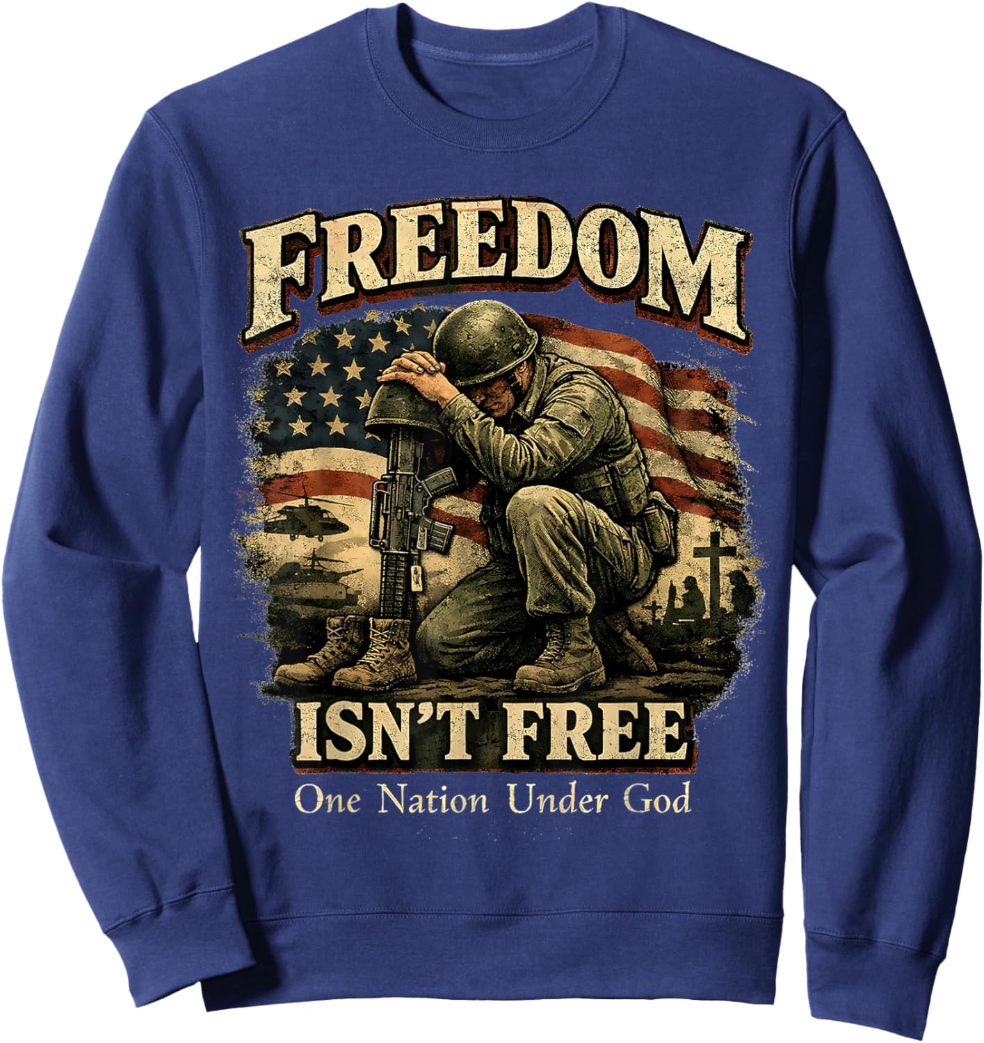 Freedom Isnt Free Patriotic Soldier One Nation Under God Sweatshirt - Sweatshirt | Navy