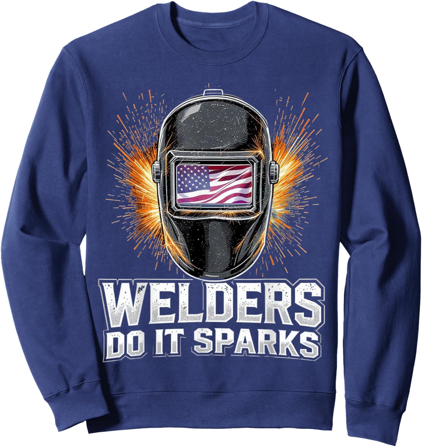 US Flag Welding Helmet Mig Tig Stick Welder Humor Sweatshirt - Sweatshirt | Navy