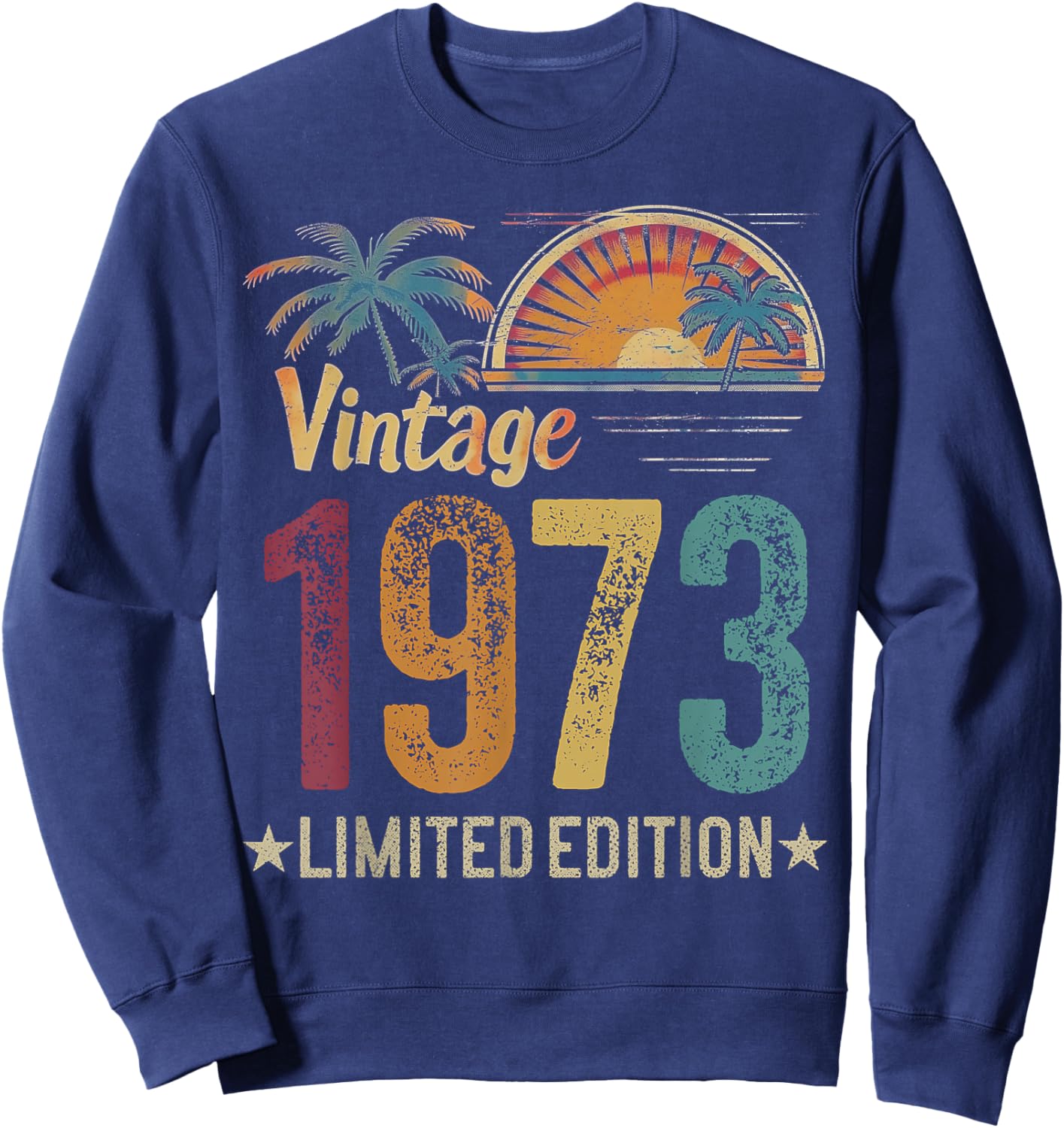 Retro 1973 53rd Birthday Men Women 53 Years Old - Vintage Sweatshirt - Sweatshirt | Navy