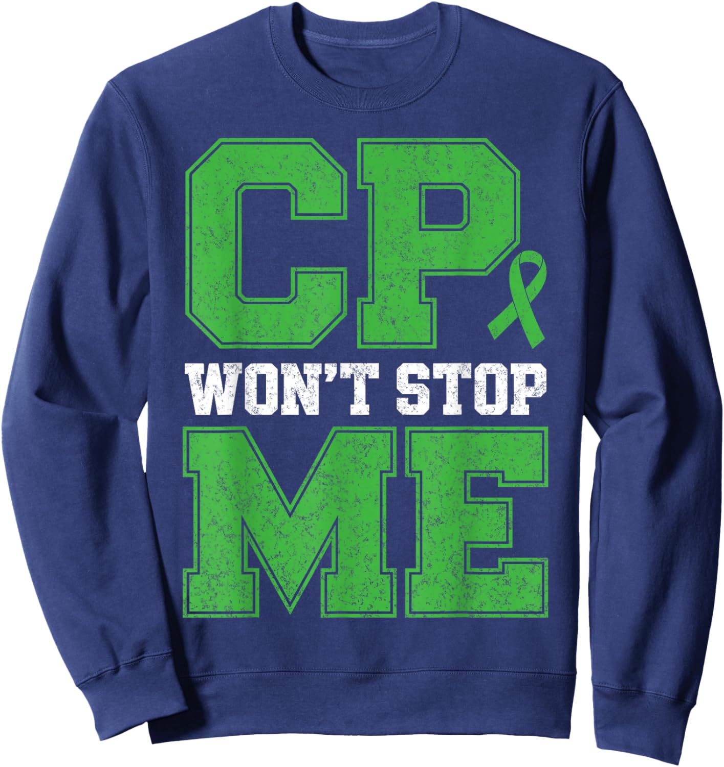 CP Won't Stop Me Warrior Cerebral Palsy Awareness Fighter Sweatshirt - Sweatshirt | Navy