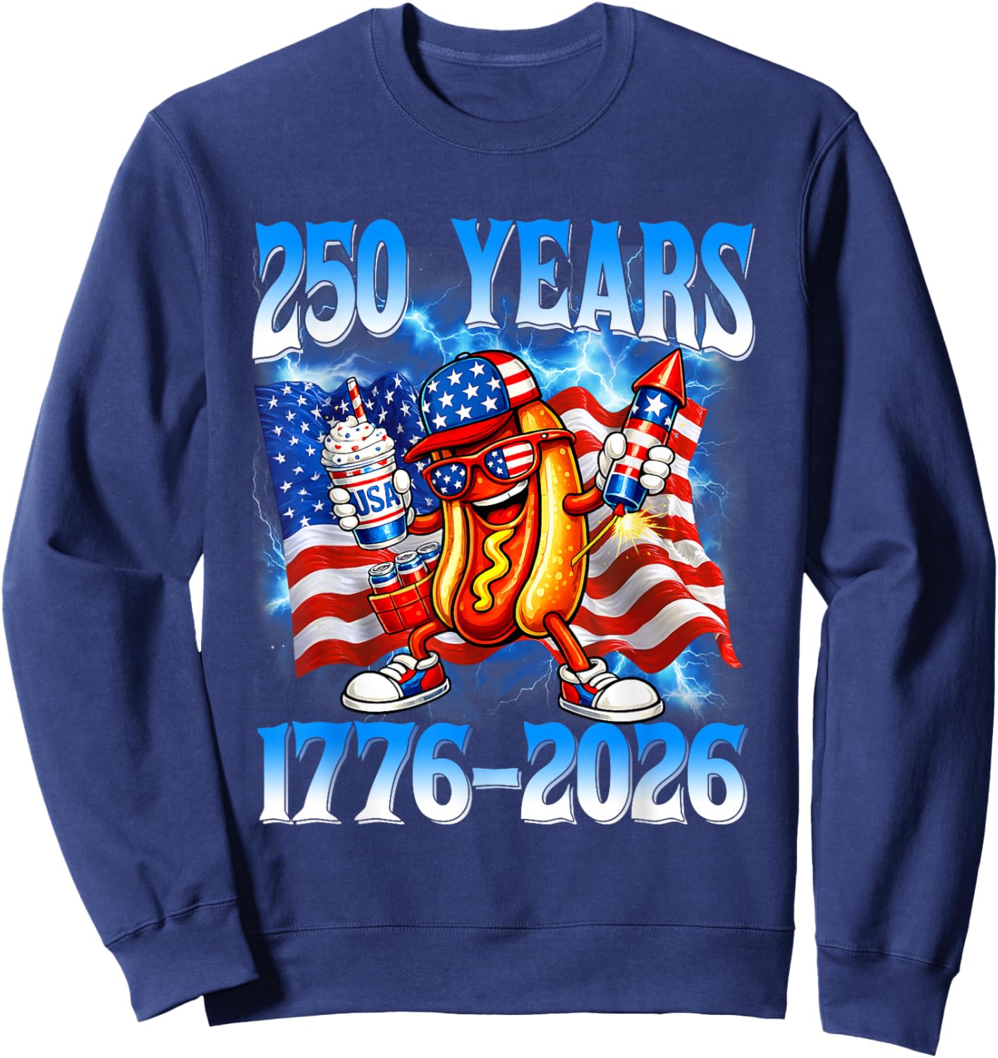 250 Years 1776 2026 250th American Flag 4th of July Hotdog Sweatshirt - Sweatshirt | Navy