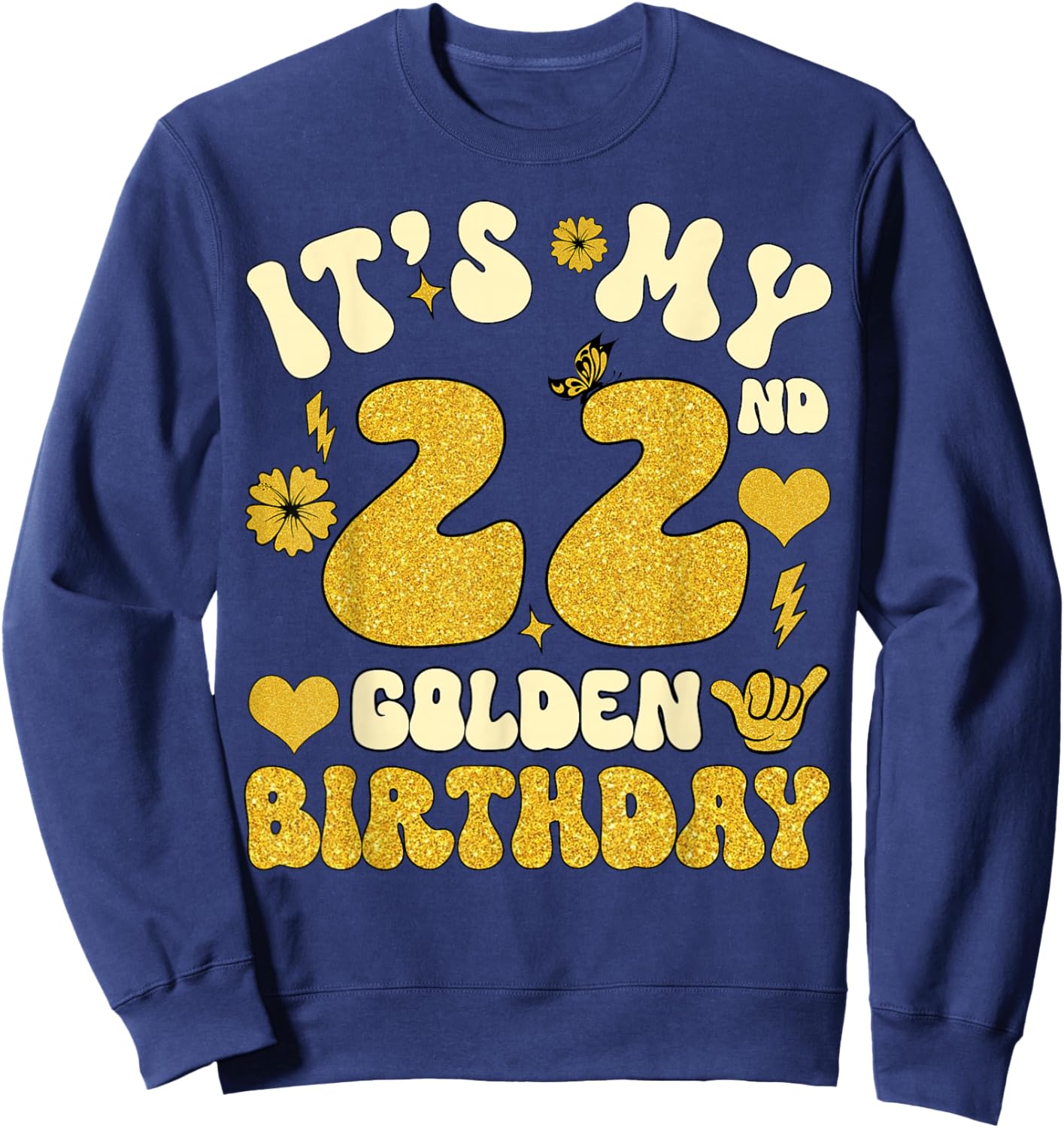 It's My 22nd Golden Birthday 22 Year Old Bday Kids Groovy Sweatshirt - Sweatshirt | Navy