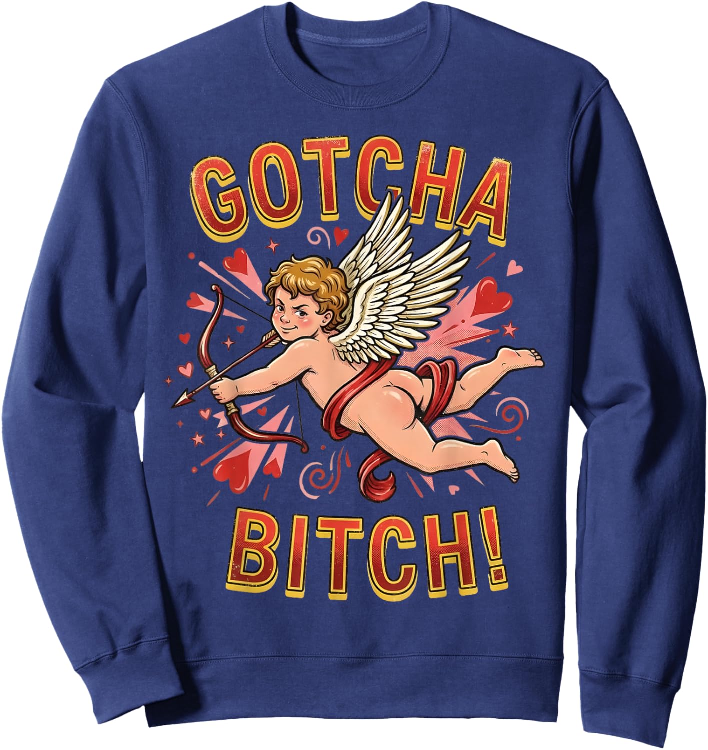 Retro Gotcha Bitch Funny Cupid Valentine's Day Sweatshirt - Sweatshirt | Navy