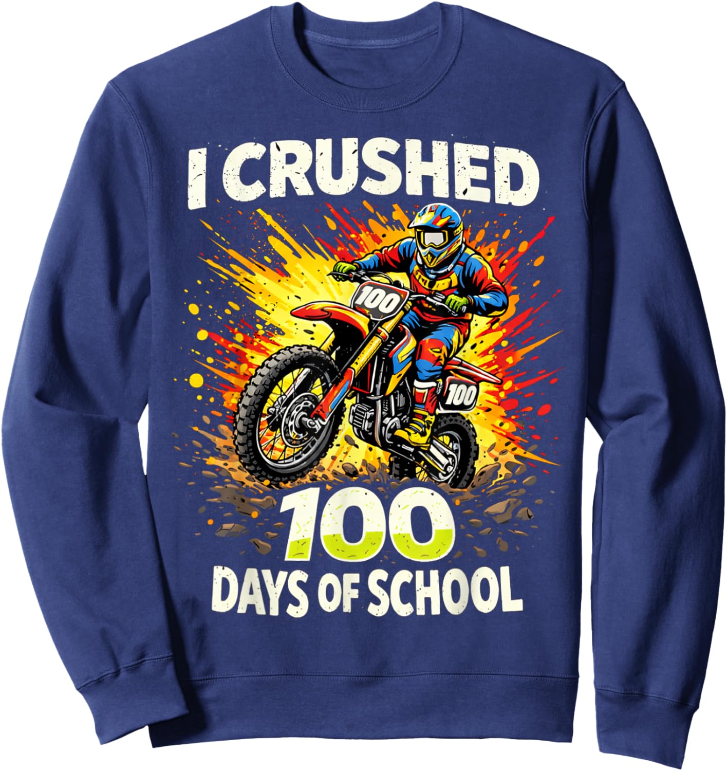 I Crushed 100 Days of School Dirt Bike Boys 100th Day Kids Sweatshirt - Sweatshirt | Navy