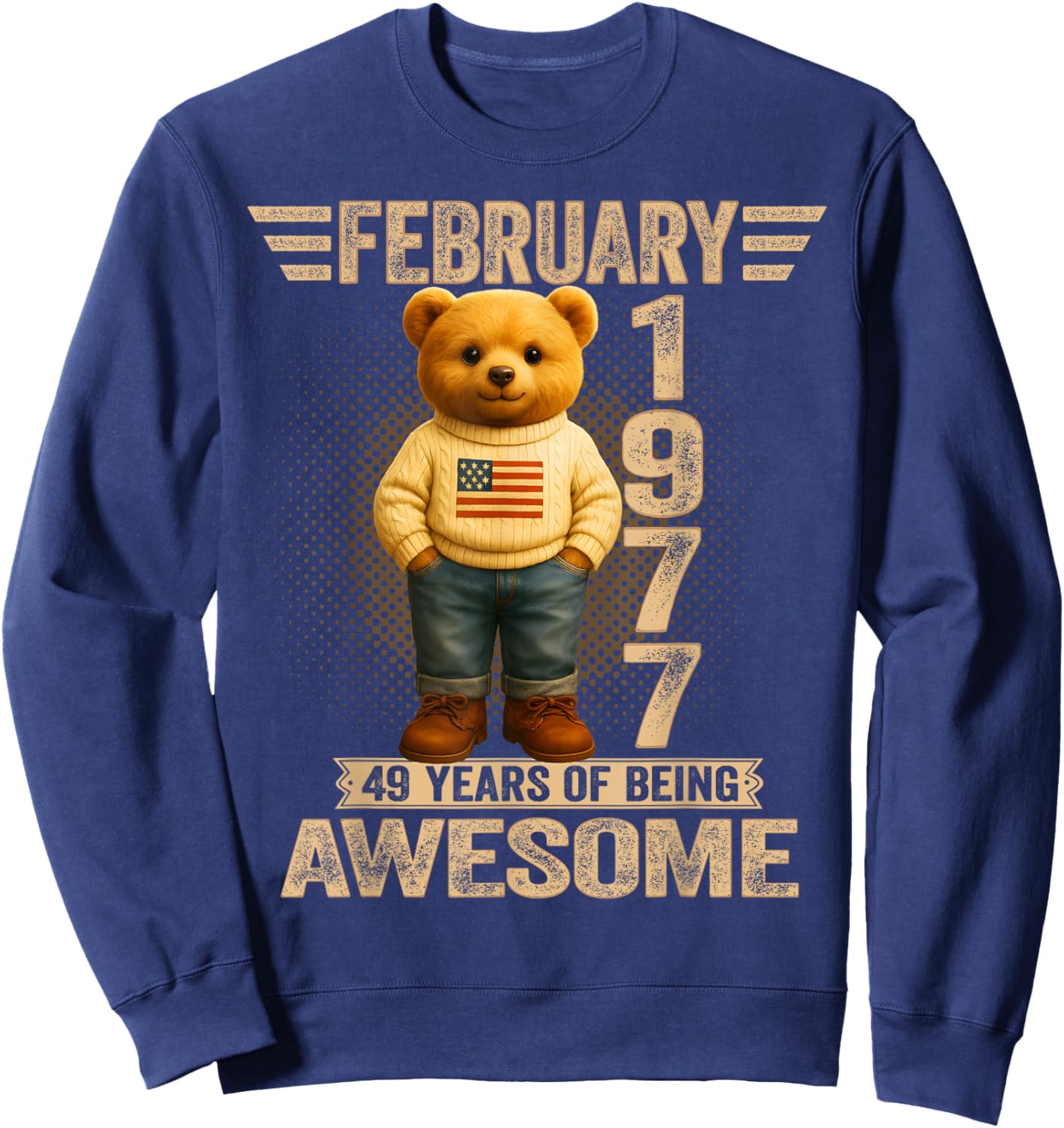 49 Year Old February 1977 Teddy Bear 49th Birthday Men Women Sweatshirt - Sweatshirt | Navy