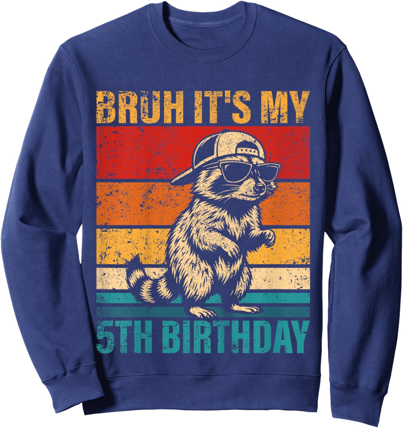 5 Year Old Birthday Raccoon Bruh It's My 5th Birthday Sweatshirt - Sweatshirt | Navy