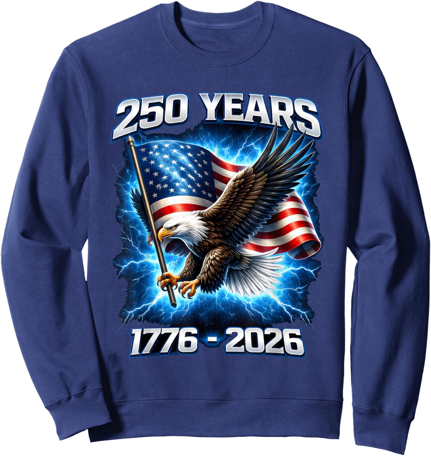 250 Years of American Freedom Eagle USA Flag 4th of July Sweatshirt - Sweatshirt | Navy