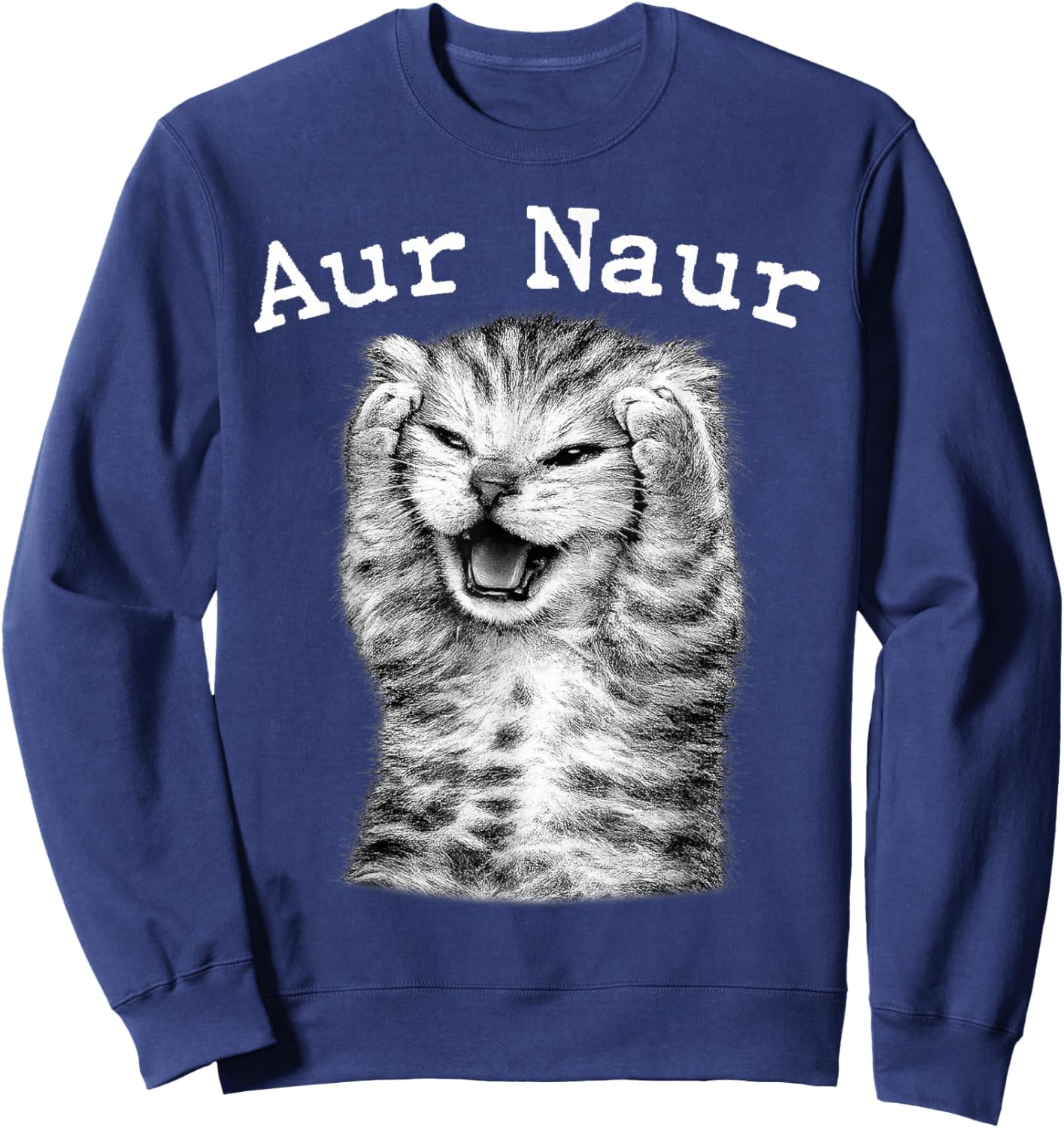 AUR Naur Silly Cat Funny Meme Women Kid Teen Youth Sweatshirt - Sweatshirt | Navy