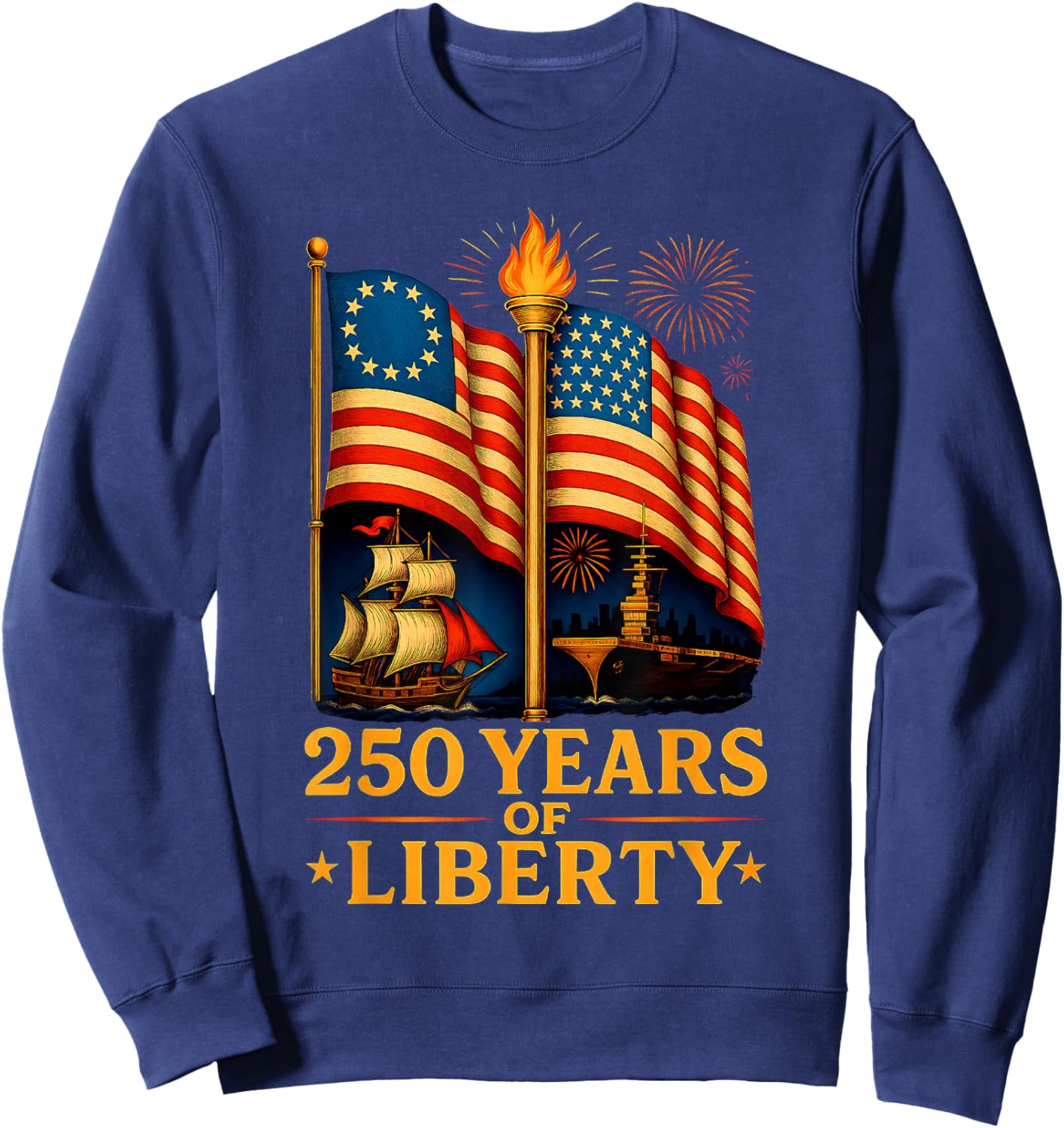 Betsy Ross Flag 250 Years of Liberty 250th 4th of July Gifts Sweatshirt - Sweatshirt | Navy