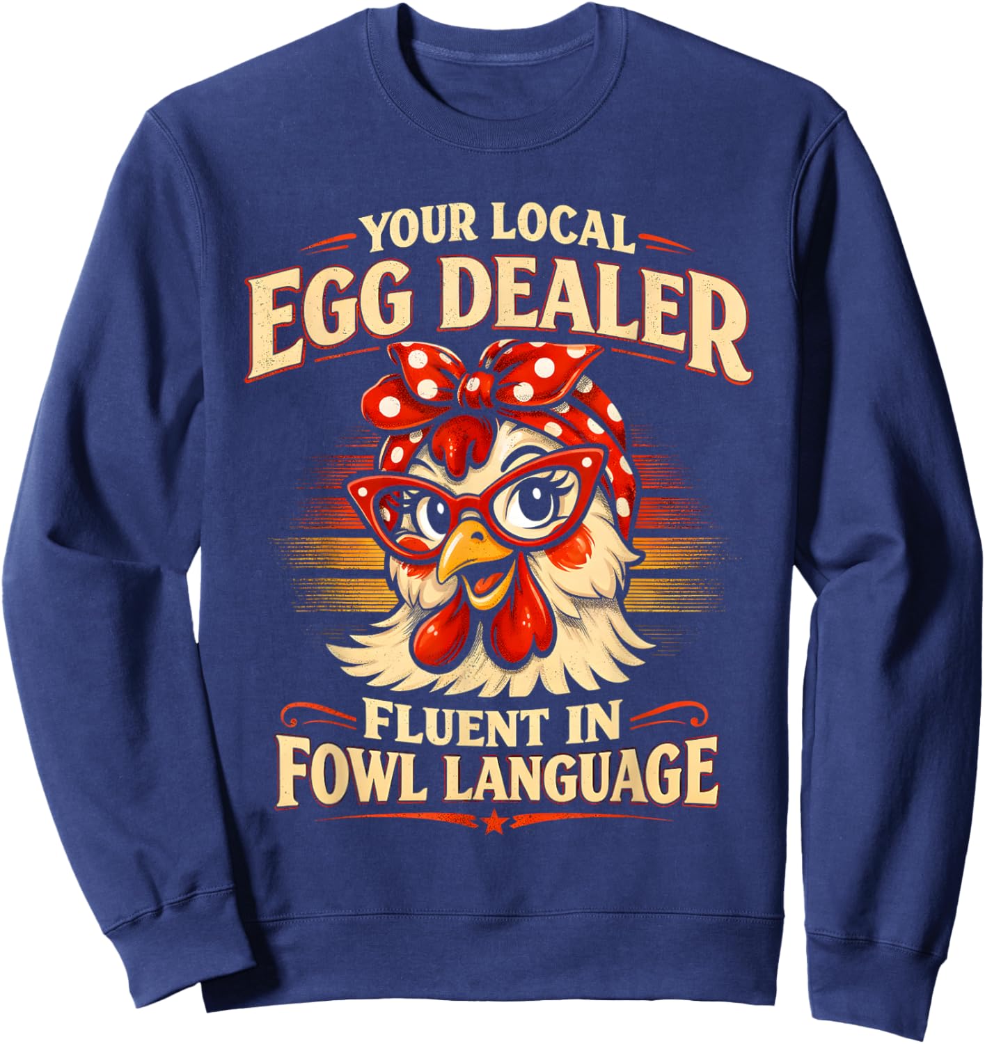 Local Egg Dealer Funny Chicken Farm Vintage Easter Sweatshirt - Sweatshirt | Navy