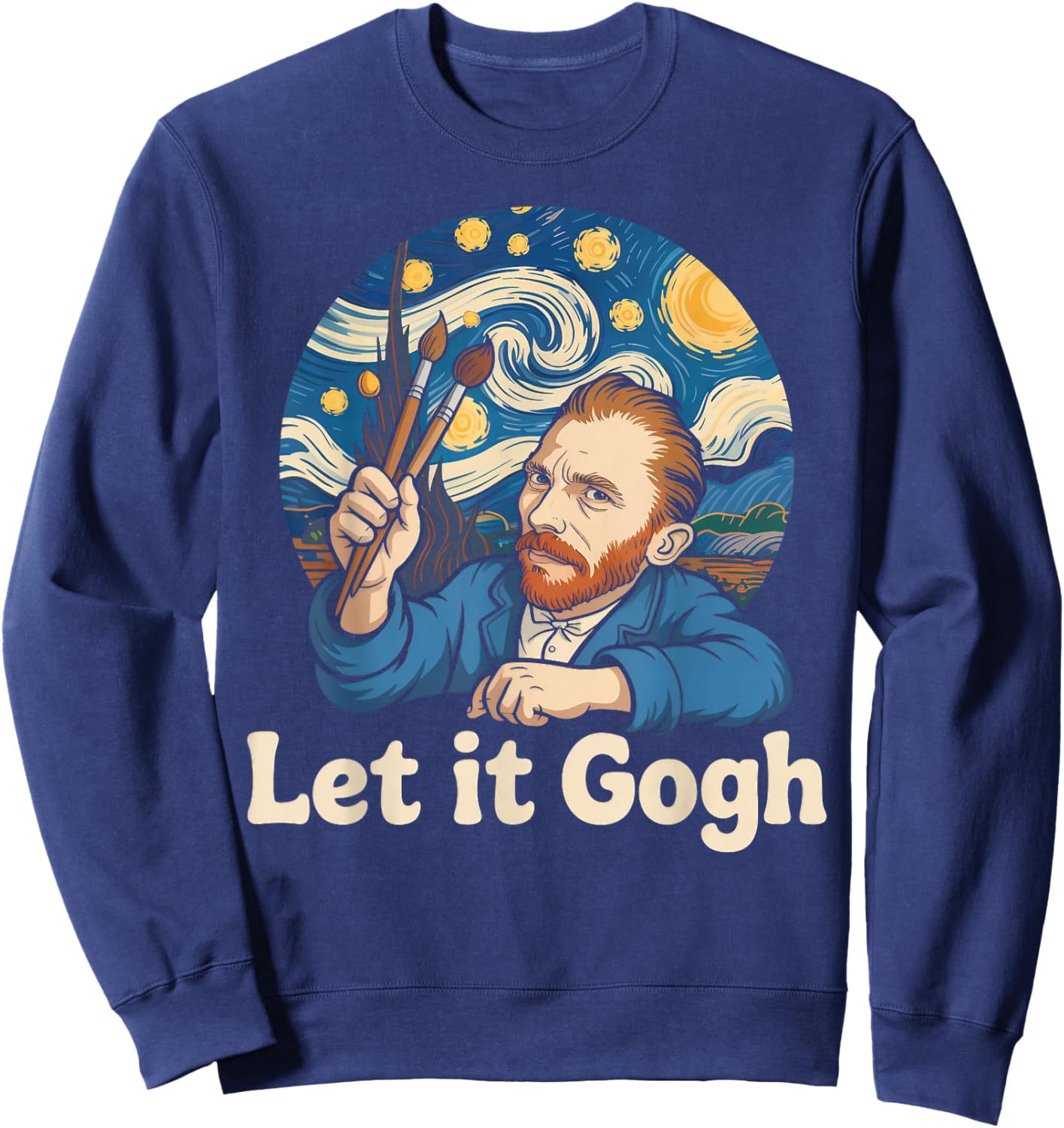 Let It Gogh Funny Art Parody Van Gogh Sweatshirt - Sweatshirt | Navy