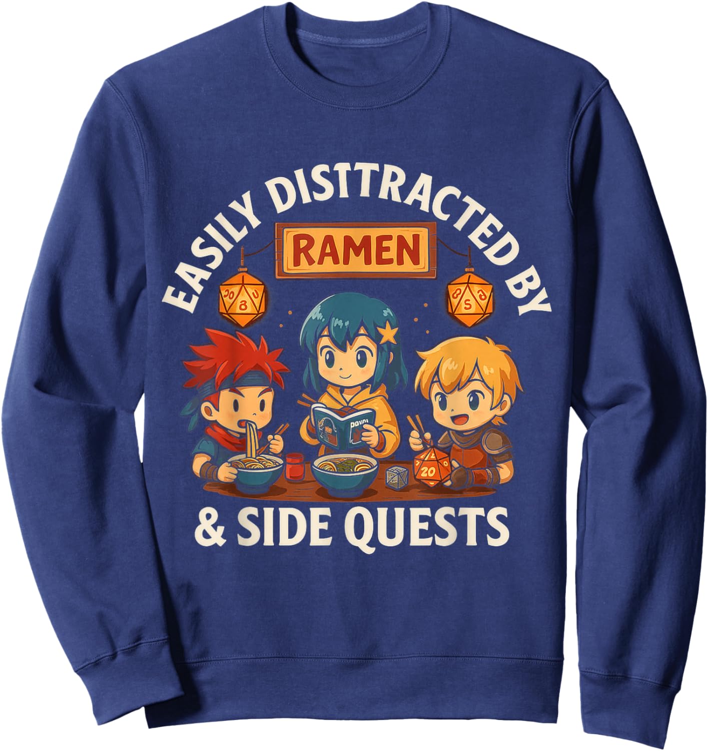 Anime Gamer Easily Distracted by Ramen and Side Quests Funny Sweatshirt - Sweatshirt | Navy