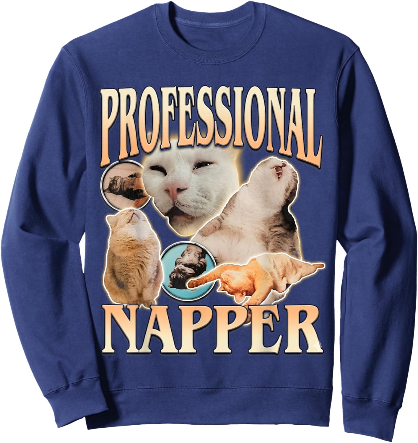 Funny Cat Meme Professional Napper Meme Sleeping Cat Humor Sweatshirt - Sweatshirt | Navy