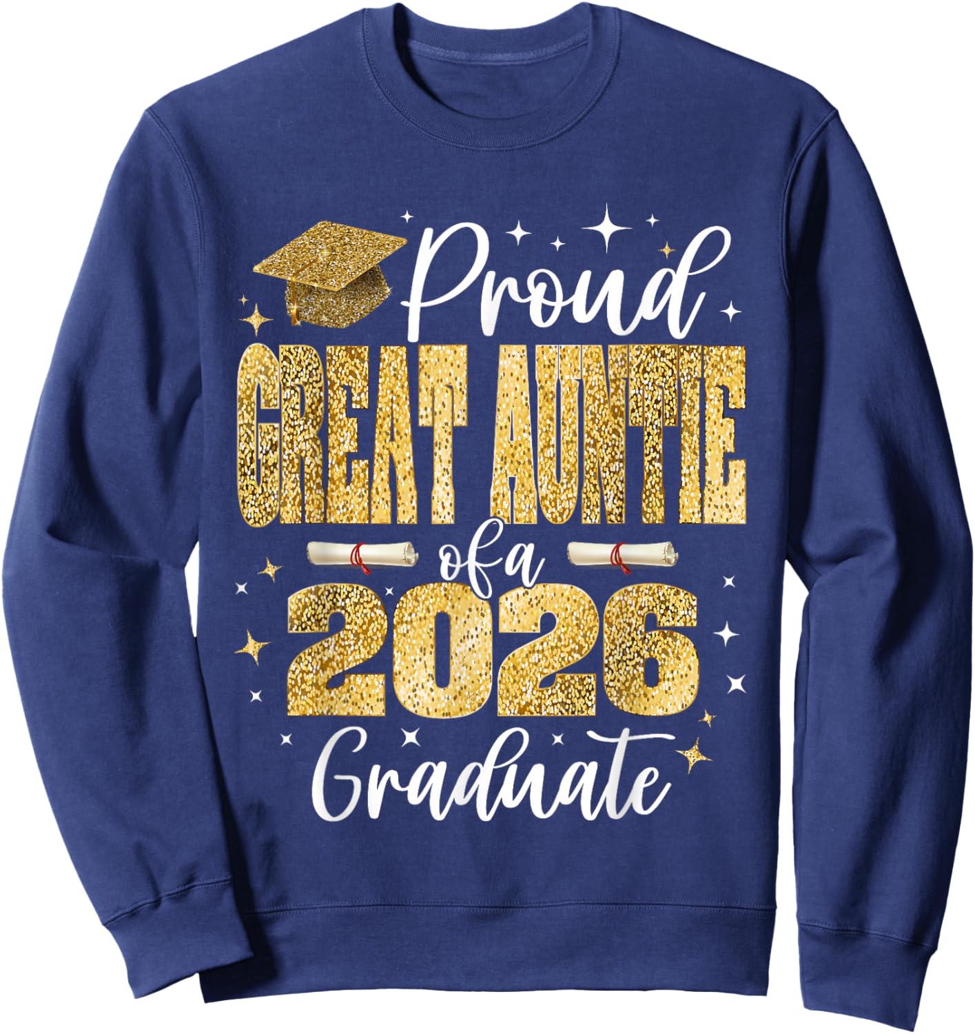 Proud Great-Auntie of a Class of 2026 Graduate Graduation Sweatshirt - Sweatshirt | Navy