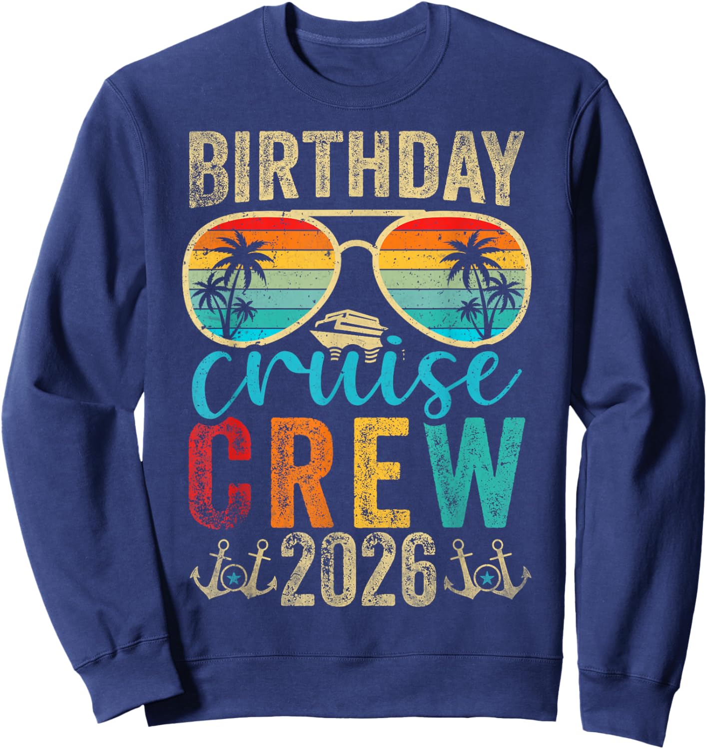Family Birthday Cruising Birthday Cruise Crew 2026 Sweatshirt - Sweatshirt | Navy