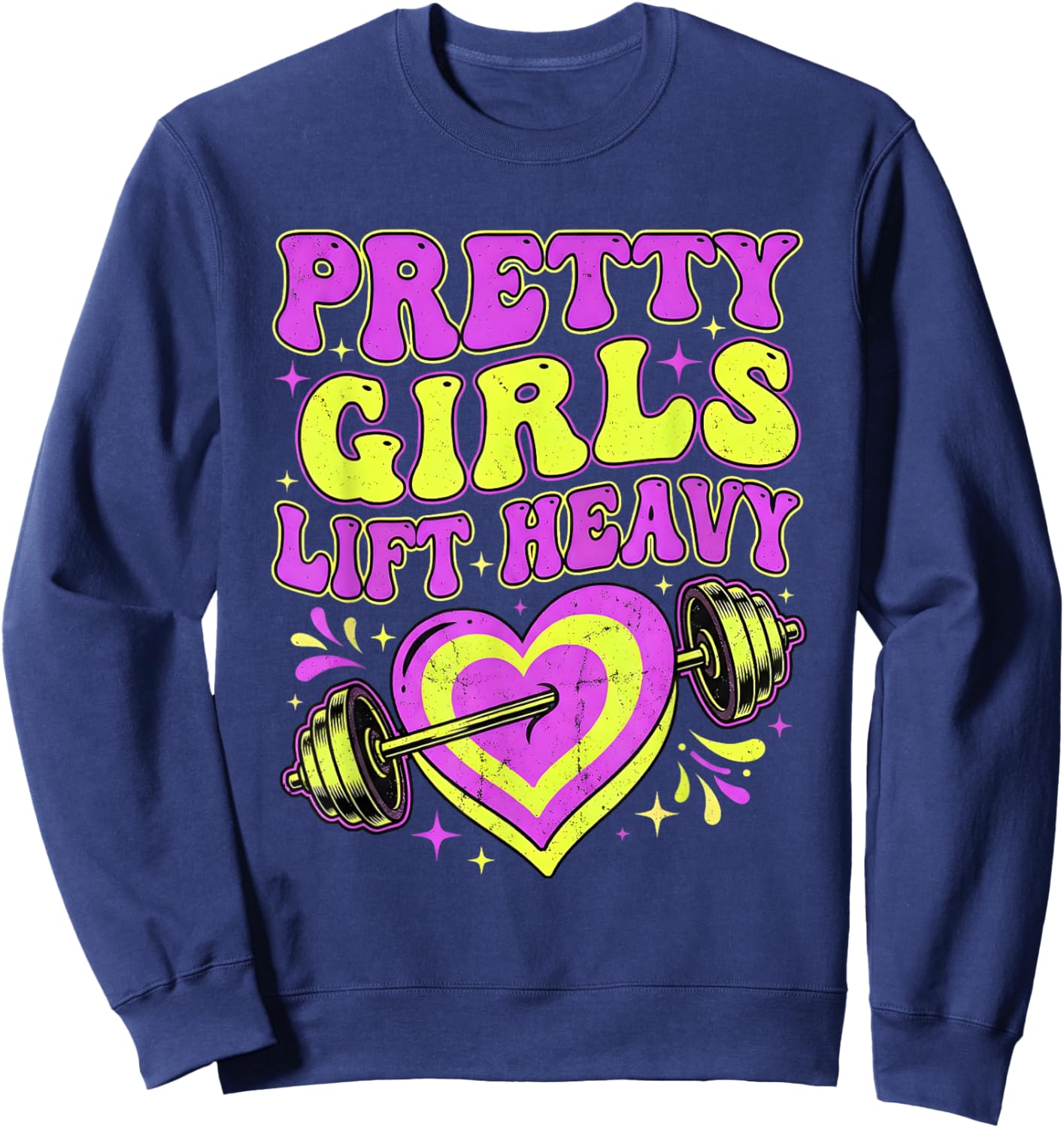 Pretty Girls Lift Heavy Retro Gym Workout Fitness Sweatshirt - Sweatshirt | Navy