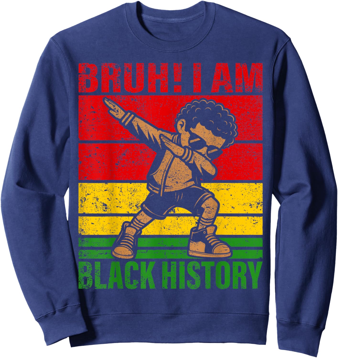 Bruh I Am Black History Kids Boys Men Black History Month Sweatshirt - Sweatshirt | Navy