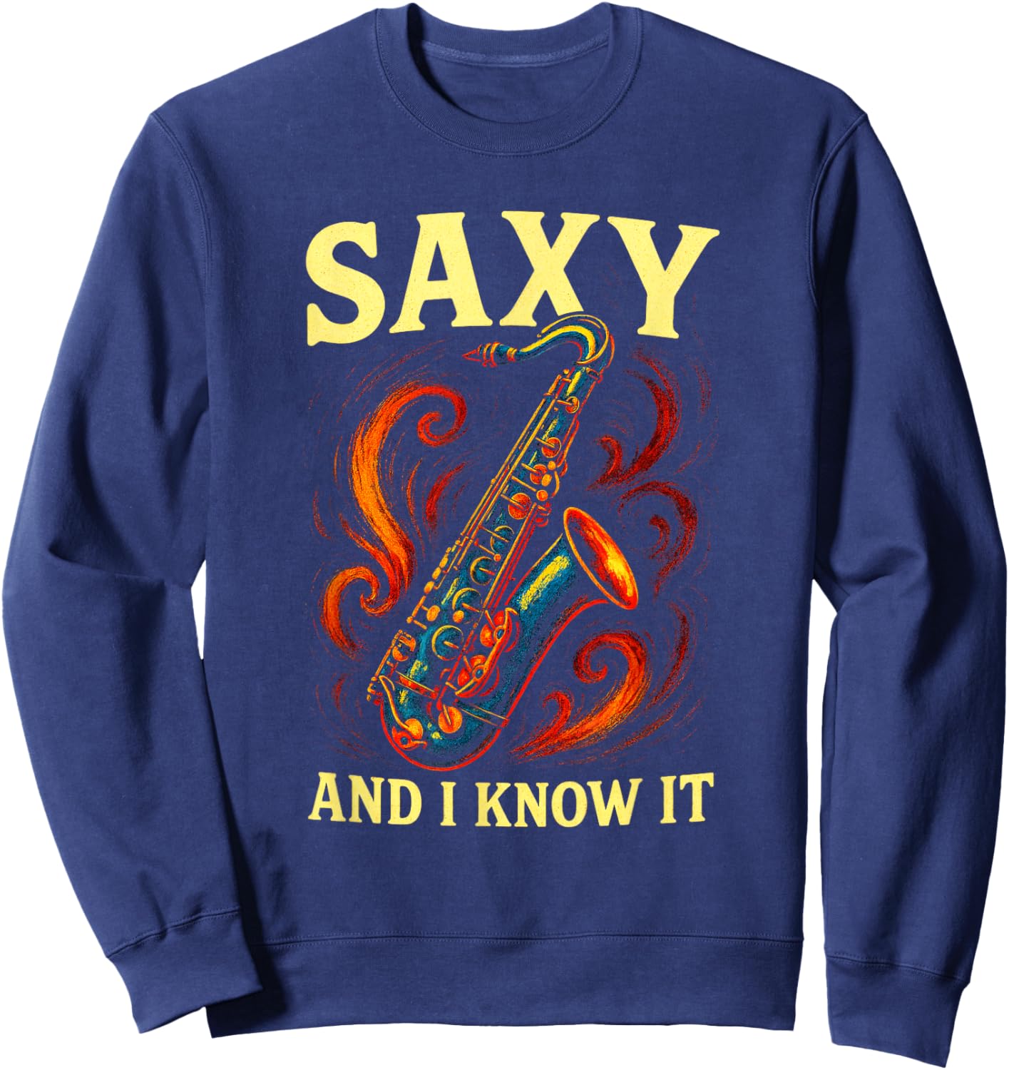 Saxy and I Know It - Funny Jazz Musician Sweatshirt - Sweatshirt | Navy
