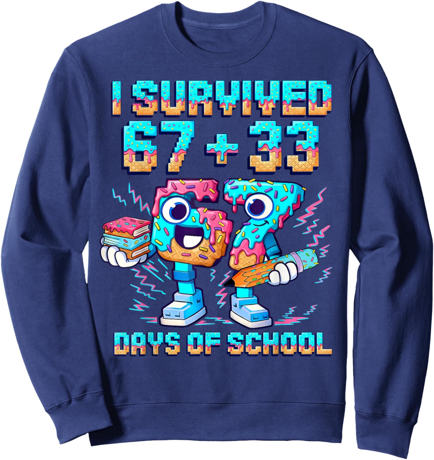 I Survived 67 33 Days of School Happy 100 Days of School Kid Sweatshirt - Sweatshirt | Navy