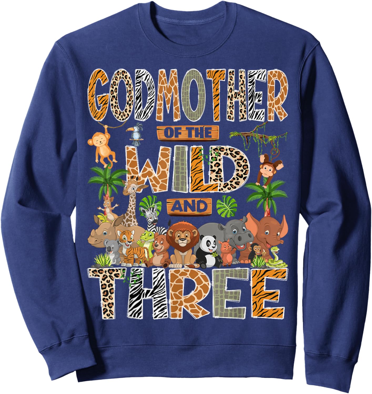 Godmother of The Wild & Three 3rd Birthday Boy Safari Jungle Sweatshirt - Sweatshirt | Navy