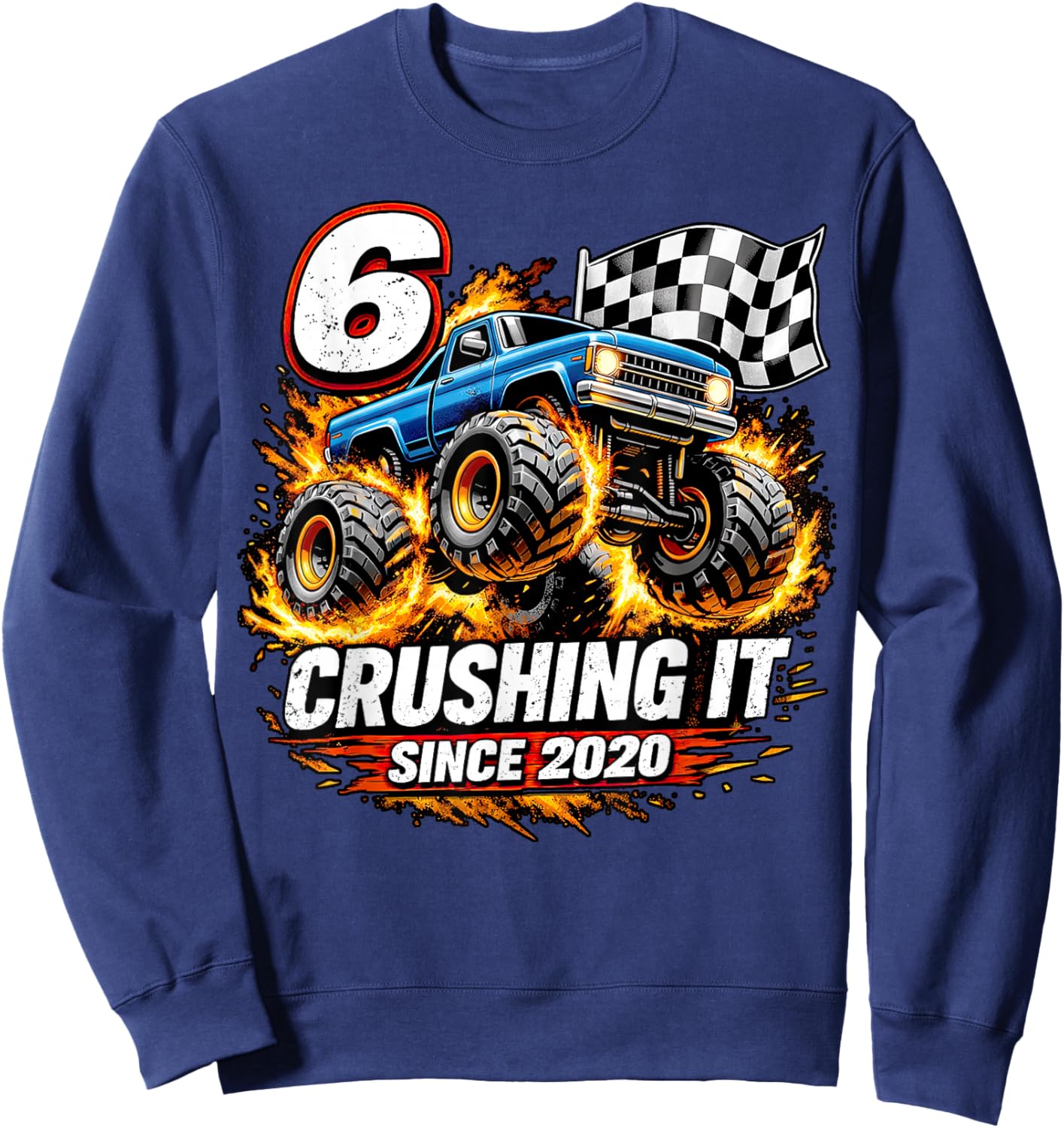 Birthday Monster Truck 6 Year Old Boys 6th Party Born 2020 Sweatshirt - Sweatshirt | Navy