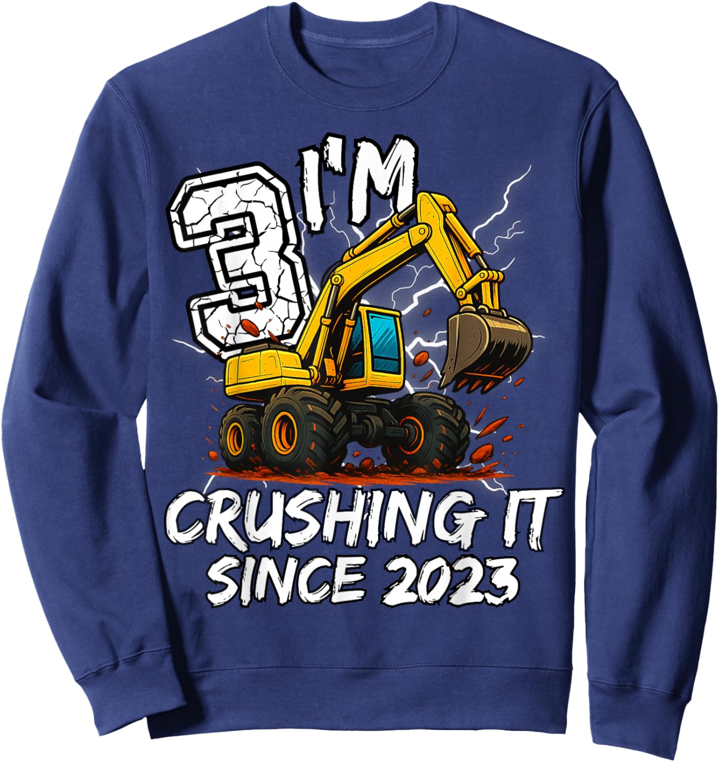 Birthday Excavator Truck 3 Year Old Boys 3rd Party Born 2023 Sweatshirt - Sweatshirt | Navy