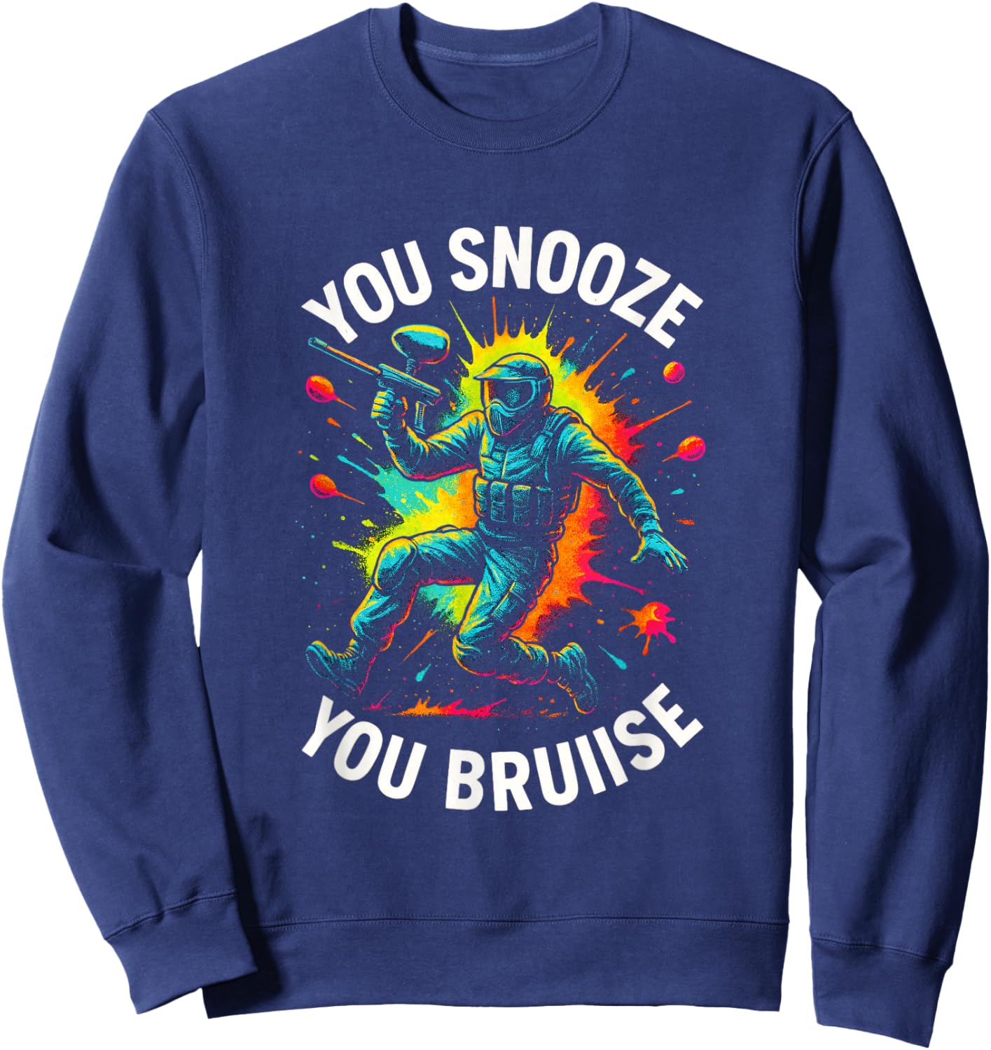 You Snooze You Bruise - Funny Paintball Art Player Sweatshirt - Sweatshirt | Navy
