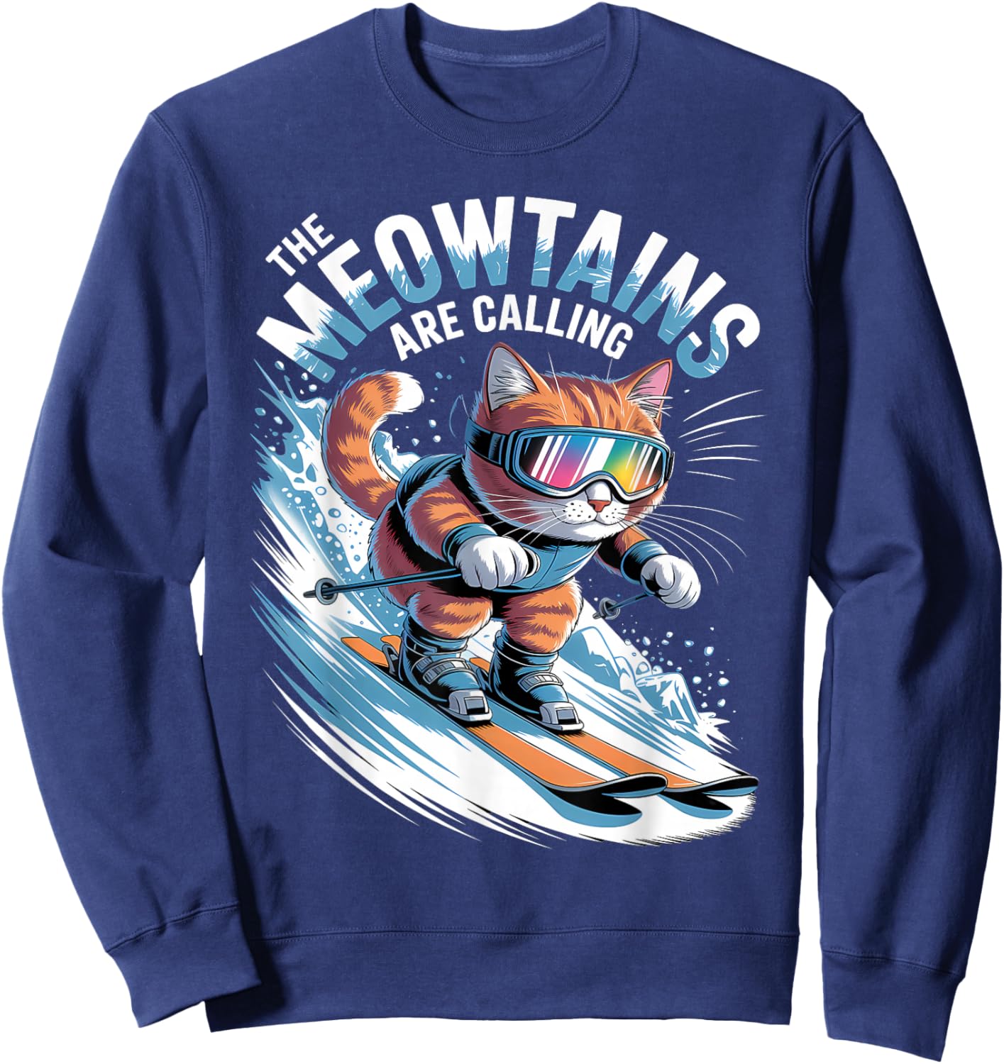 The Meowtains are Calling Ski Skier Funny Skiing Cat Sweatshirt - Sweatshirt | Navy