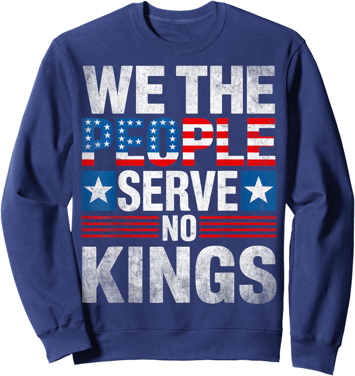 No King Patriotic Freedom Shirt Women Gifts Sweatshirt - Sweatshirt | Navy