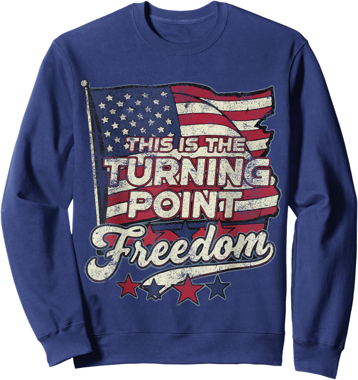 This is The Turning Point Freedom Patriotic American Flag Sweatshirt - Sweatshirt | Navy
