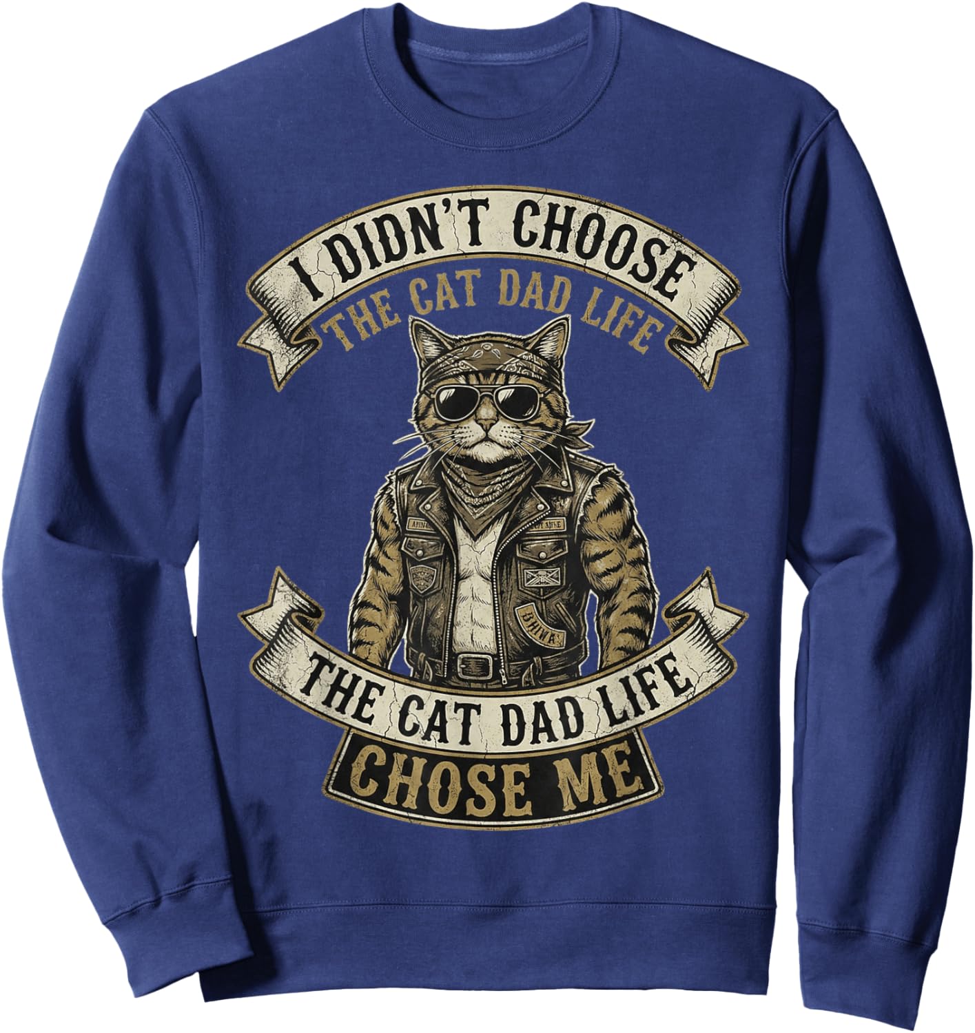 I Didn't Choose The Cat Dad Life The Cat Life Chose Me Sweatshirt - Sweatshirt | Navy