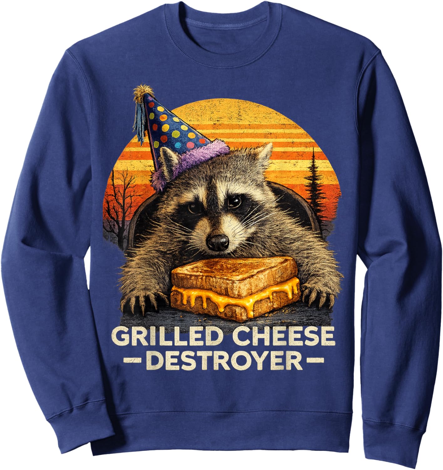 Grilled Cheese Destroyer Raccoon Meme Funny Birthday Sweatshirt - Sweatshirt | Navy