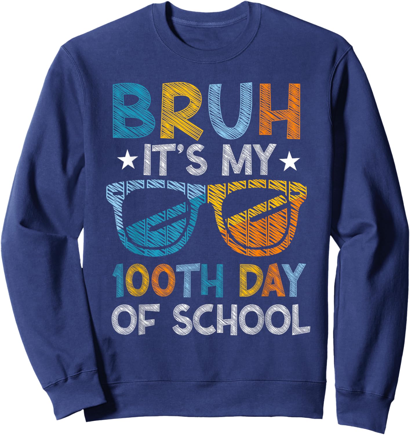 Bruh It's My 100th Day of School Boys Kid 100 Days of School Sweatshirt - Sweatshirt | Navy