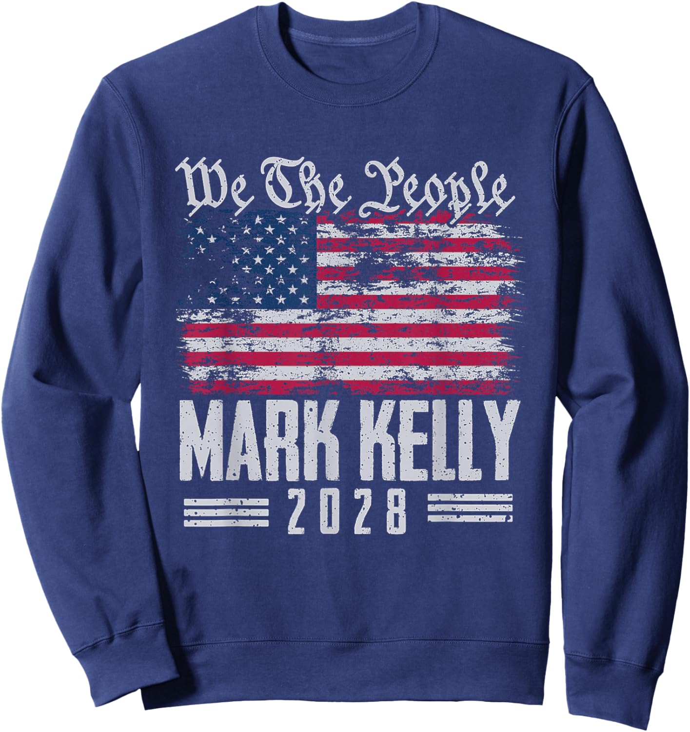 Kelly 2028 for President Mark Kelly 2028 US Flag Sweatshirt - Sweatshirt | Navy