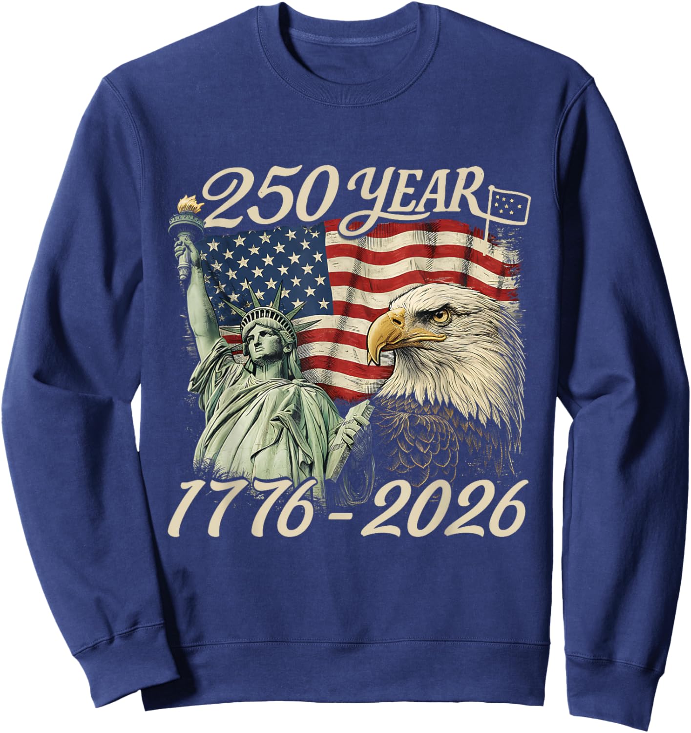 250 Years 1776 2026 250th Birthday 4th of July American Flag Sweatshirt - Sweatshirt | Navy