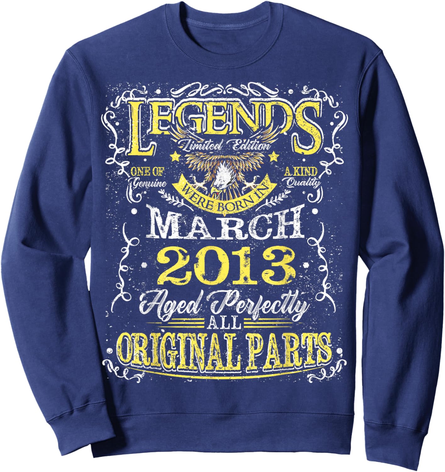 13th Birthday Gift Legend Born in March 2013 13 Yrs Old Sweatshirt - Sweatshirt | Navy