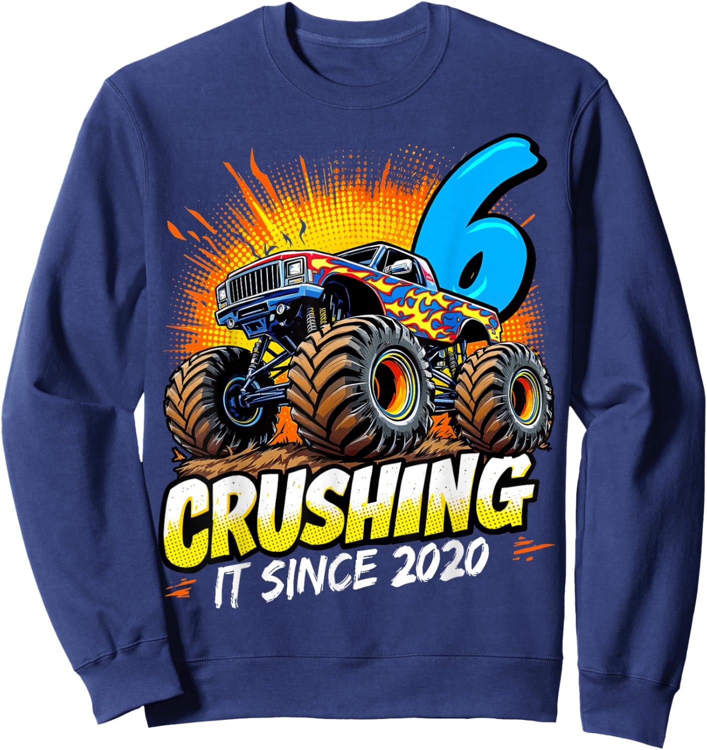 Birthday Monster Truck 6 Year Old Boys 6th Party Born 2020 Sweatshirt - Sweatshirt | Navy