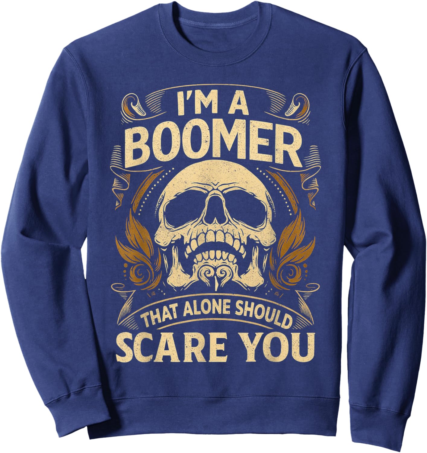 Baby Boomer Generation Funny Boomer Sweatshirt - Sweatshirt | Navy