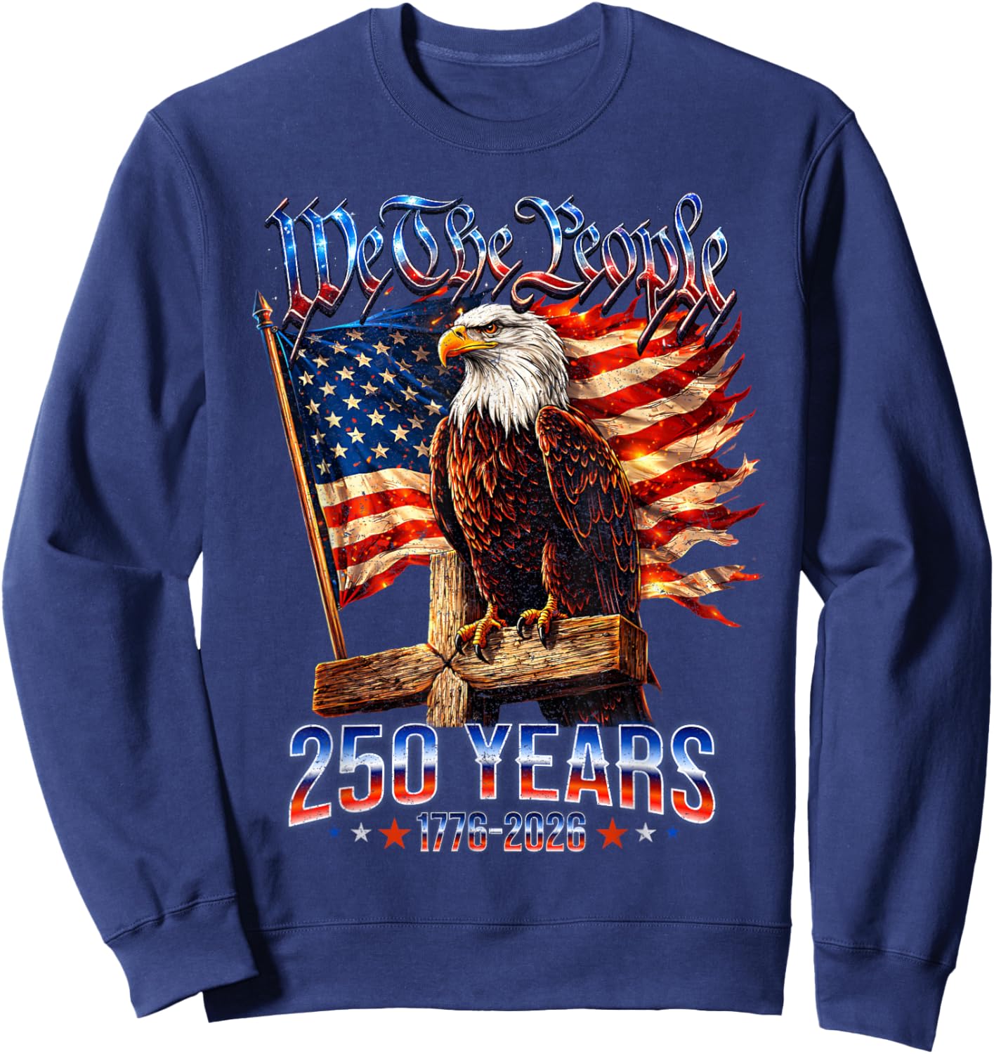 250 Years American 1776 2026 250th USA Birthday 4th of July Sweatshirt - Sweatshirt | Navy