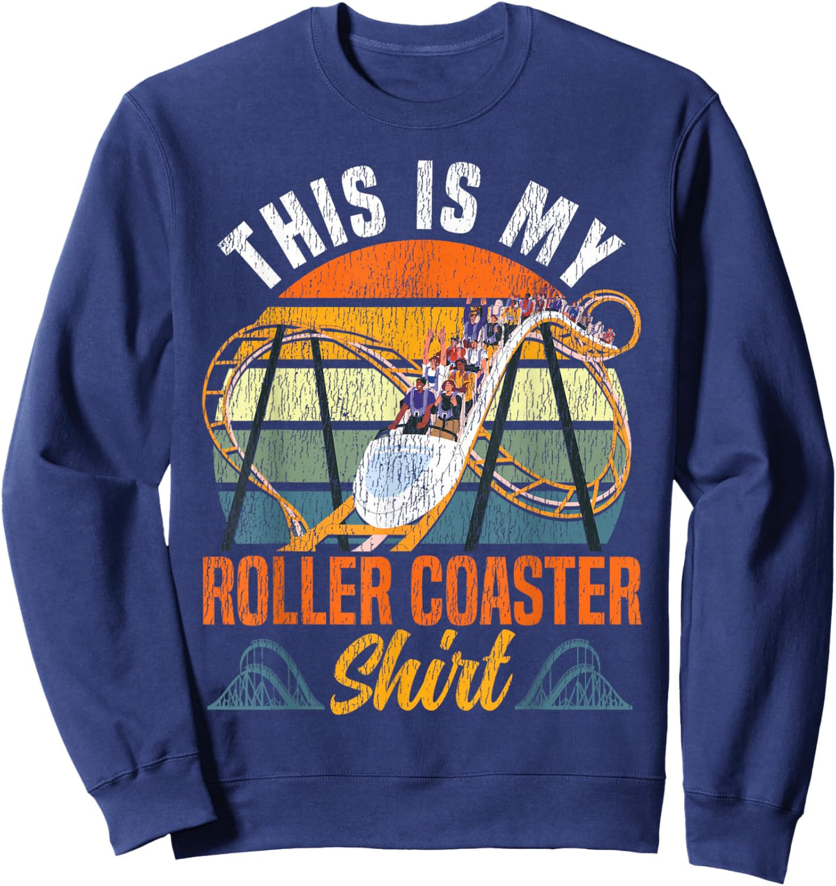 Roller Coaster Retro Vintage This is My Roller Coaster Shirt Sweatshirt - Sweatshirt | Navy