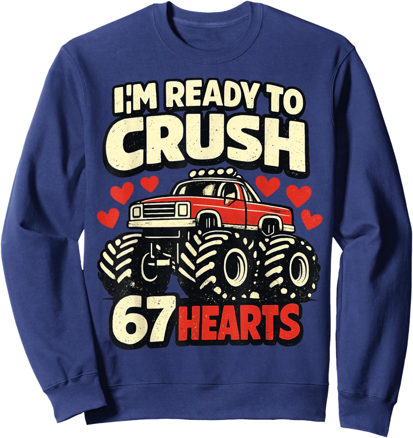 I'm Ready to Crush 67 Hearts Boys Valentines Sweatshirt - Sweatshirt | Navy