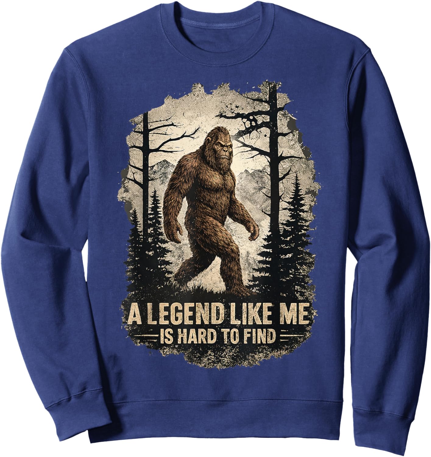 A Legend Like Me is Hard to Find Bigfoot Gifts Men Women Kid Sweatshirt - Sweatshirt | Navy