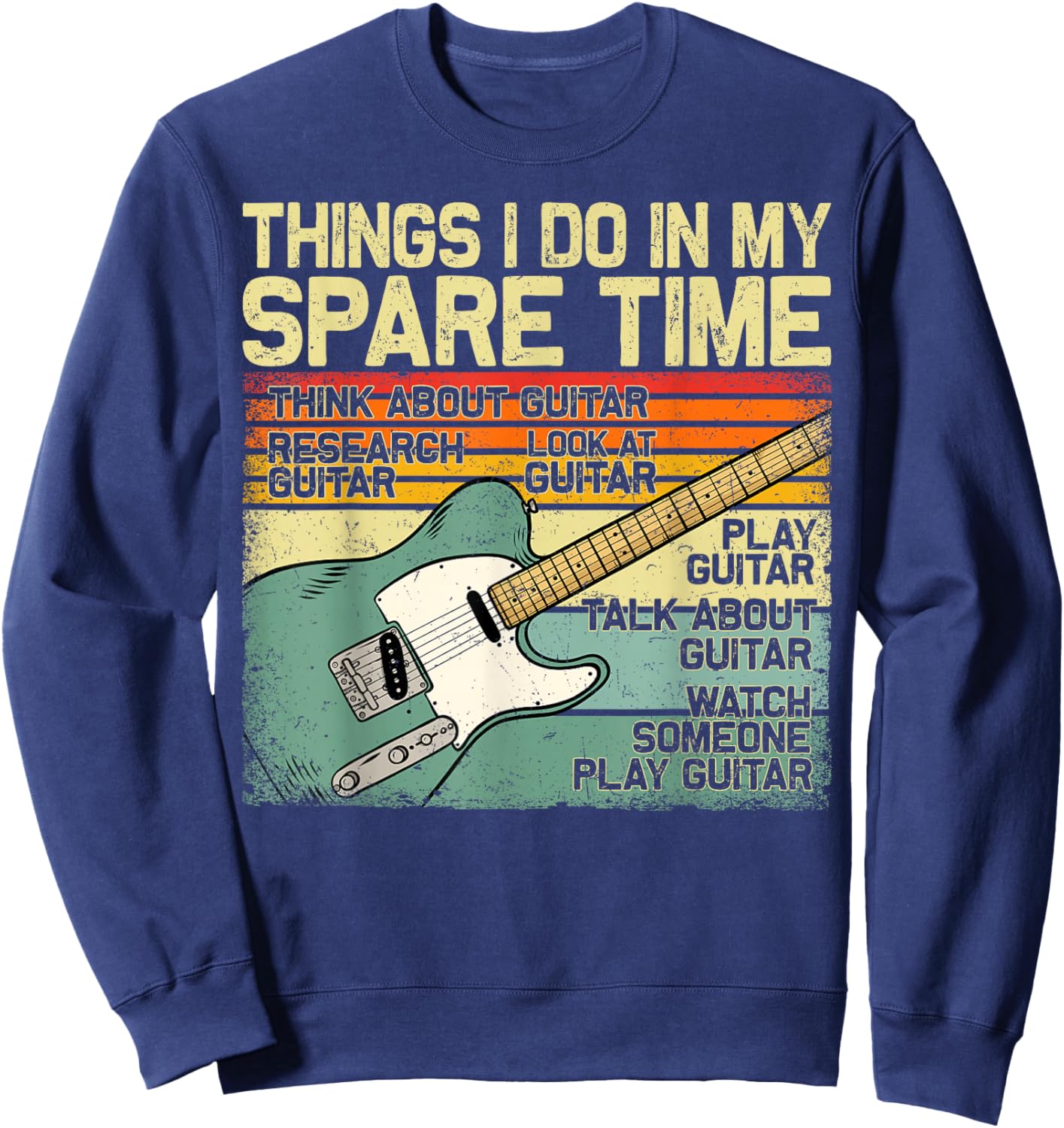 Things I Do in My Spare Time Funny Guitar Bass Guitarist Sweatshirt - Sweatshirt | Navy