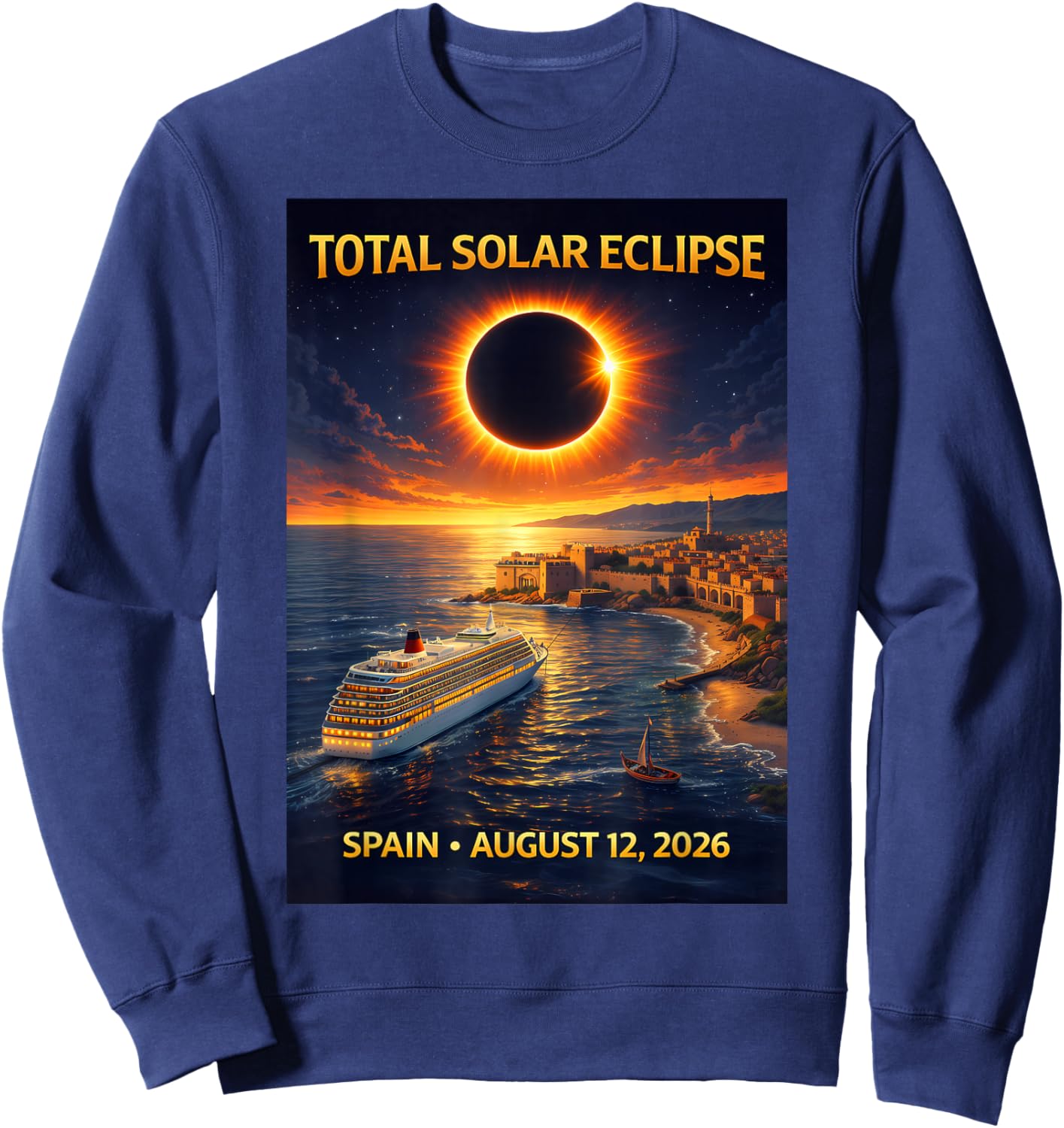 Total Solar Eclipse Cruise 2026 Spain August 12 2026 Sweatshirt - Sweatshirt | Navy