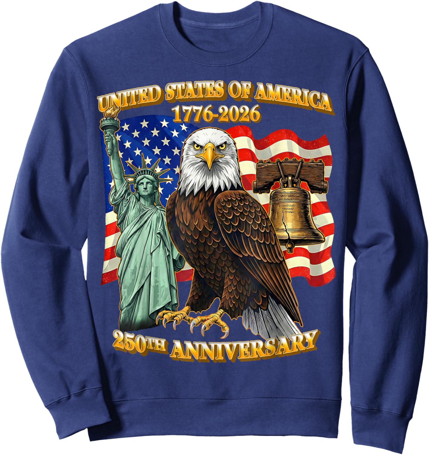250 Anniversary USA 250th American Flag Patriotic 250 Years Sweatshirt - Sweatshirt | Navy